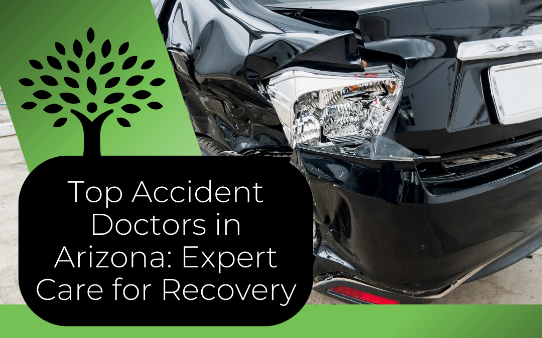 Top Accident Doctors in Arizona: Expert Care For Recovery